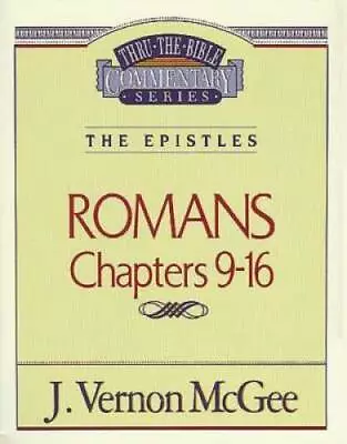 Romans Chapters 9-16 - Paperback By McGee J. Vernon - GOOD • $5.75