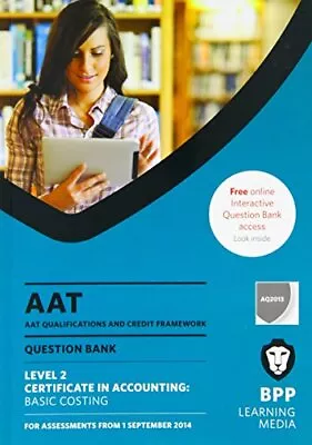 AAT Basic Costing: Question Bank By BPP Learning Media • £2.46