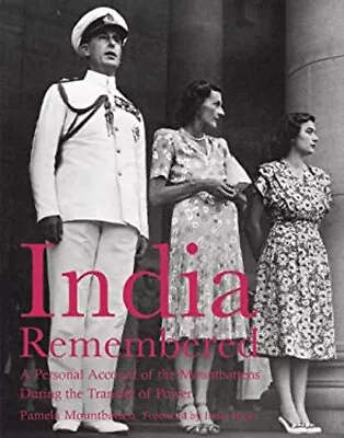 India Remembered : A Personal Account Of The Mountbattens During • $10.71