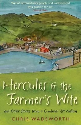 Hercules And The Farmer's Wife: And Other Stori... By Wadsworth Chris Paperback • £3.49