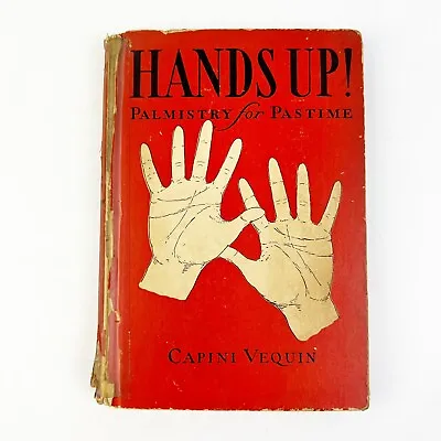 VTG Hands Up! Palmistry For Pastime Capini Vequin HC 1928 Orange Book Diagrams • $39.99