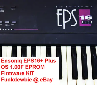 $20.77 • Buy Ensoniq EPS16+ Plus OS 1.00F EPROM Firmware Upgade KIT / New ROM Update Chips