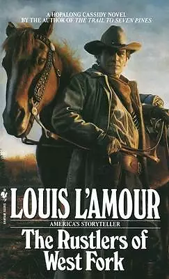 The Rustlers Of West Fork: A Novel; Hopa- Paperback Louis LAmour 9780553295399 • £4.02