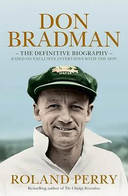 $24 • Buy DON BRADMAN The Definitive Biography Based On Exclusive Interviews ROLAND PERRY