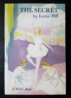 The Secret The By Lorna Hill (Paperback 2002) • £25