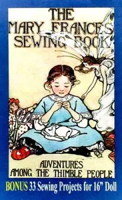 Mary Frances Sewing Book - Paperback By Fryer Jane Eayre - GOOD • $11.97