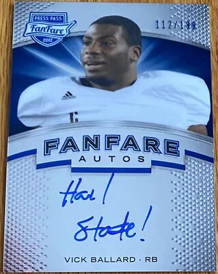 2012 Press Pass Fanfare Inscribed Inscription Vick Ballard “Hail State!” /199 • $8.99