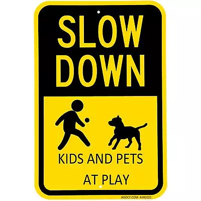 AOOCY Kids And Pets At Play Sign Neighborhood Street Slow Down Caution Yard Law • $12.70