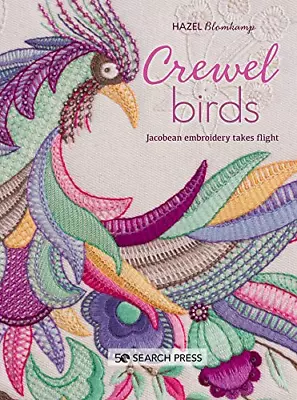 Crewel Birds: Jacobean Embroidery Takes Flight • £7.49