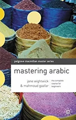 Mastering Arabic Paperback Jane Gaafar Mahmoud Wightwick • £3.34