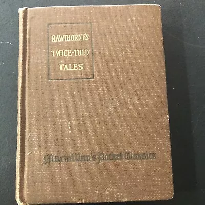 Hawthorns Twice -Told Tales MACMILLAN'S POCKET Classics 1917 • $10.99