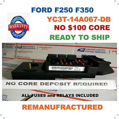 Rebuilt Yc3t-14a067-db Ford F250 F350 Super Duty  Interior Fuse Box • $279.99