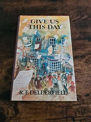 R F Delderfield - Give Us This Day - Hardback - 1975 - BCA 1st Edition • £5.49