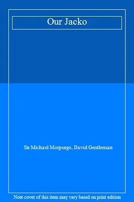 Our JackoSir Michael Morpurgo David Gentleman • £2.59