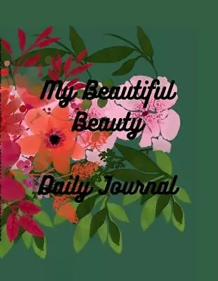 My Beautiful Beauty: A Daily Journal By Gwen Gates (English) Paperback Book • £22.49