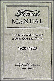 Ford Model T Car Truck Owner Manual 1920 1921 1922 1923 1924 1925 Owner Guide • $27.95