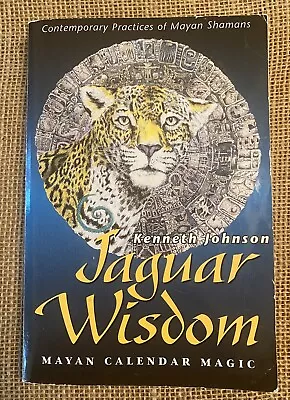 1997 Jaguar Wisdom: Mayan Calendar Magic By Johnson Kenneth Paperback • $49