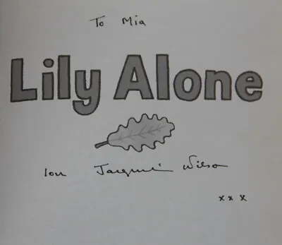 Signed Jacqueline Wilson Lily Alone 2011  – Tracy Beaker (Mia)  • £19.99