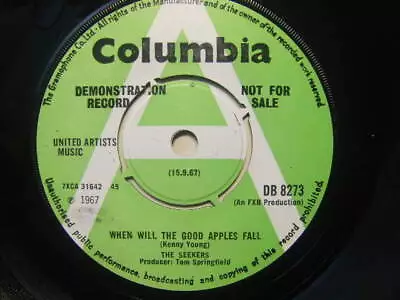 The Seekers – When Will The Good Apples Fall 1967 Demo 7” Columbia DB 8273 • £8