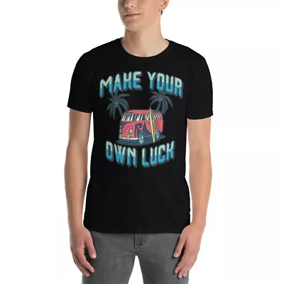 MAKE YOUR OWN LUCK FUN GRAPHIC Short-Sleeve Unisex T-Shirt • $11.95