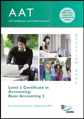 AAT - Basic Accounting 2: Question BankBPP Learning Media Ltd • £3.37