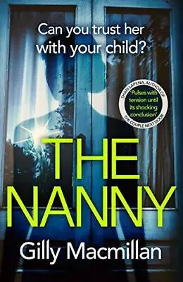 The Nanny - Hardcover By Gilly Macmillan - GOOD • $4.71