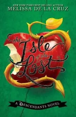 Melissa De La Cruz Isle Of The Lost The: A Descendants Novel (Hardback) • £15.02