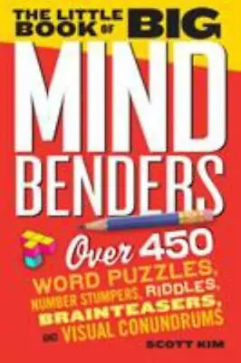 The Little Book Of Big Mind Benders: Over 450 Word Puzzles Number Stumpers Rid • $3.65