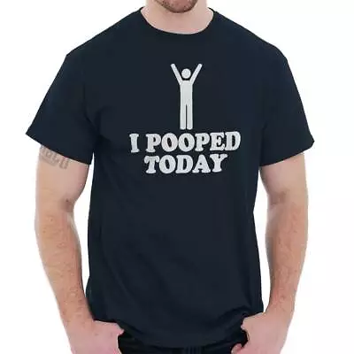 I Pooped Today Funny Sarcastic Adult Humor Mens Casual Crewneck T Shirts Tees • $19.99