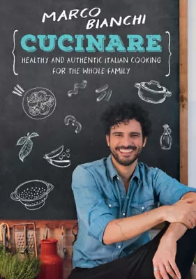 Cucinare : Healthy And Authentic Italian Cooking For The Whole Fa • $6.89