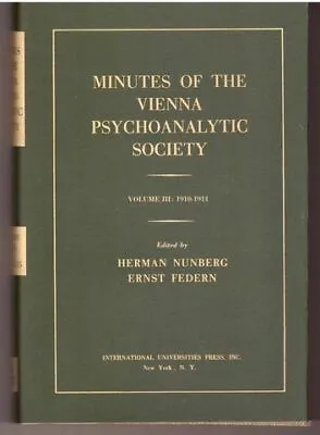 Minutes Of The Vienna Psychoanalytic Society Vol. 3: 1910-1911 • $24