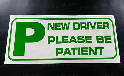 NEW DRIVER PLEASE BE PATIENT P PLATE Just Passed Car Scooter Sticker Decal Sign • £3.75