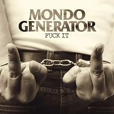 Mondo Generator - Fuck It [VINYL] • $32.08