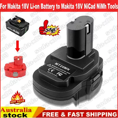 Adapter For Makita 18V Li-on Battery To Makita 18V NiCad NiMh Tools Adaptor AU • $34.99