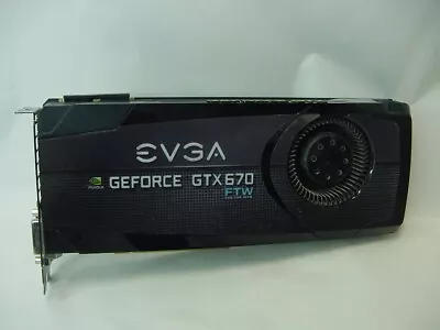 Evga Geforce Gtx 670 Ftw For The Win Graphics Video Card • $38