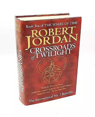 Crossroads Of Twilight (The Wheel Of Time #10). Hardcover Book By Robert Jordan • $28