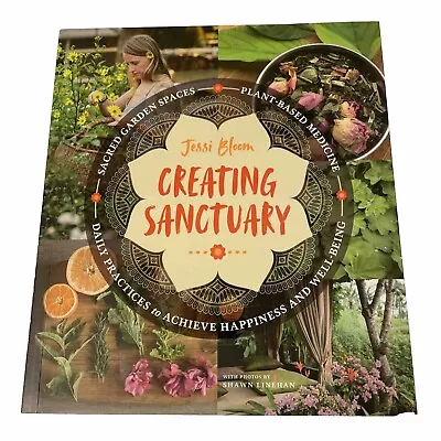 Creating Sanctuary: Sacred Garden Spaces Plant-Based Medicine.. Brand  NEW • $14.98