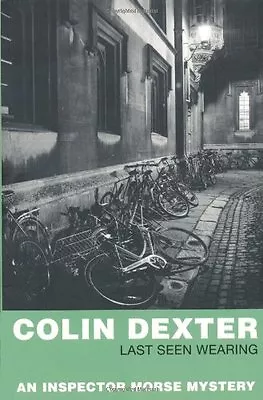 Last Seen Wearing (Inspector Morse) By Colin Dexter • £3.62