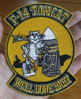 F-14 TOMCAT ~ WELL DONE BABY ~ Fighter Squadron ~ TOMCAT MILITARY NAVY PATCH • $11.95