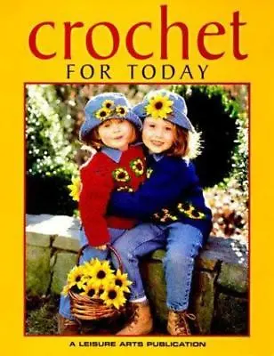 $4.09 • Buy Crochet For Today By Leisure Arts