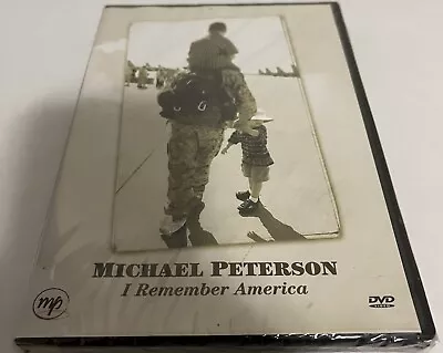 Michael Peterson I Remember America DVD Heroes Nostalgia Solider Patriotism New • $2.95