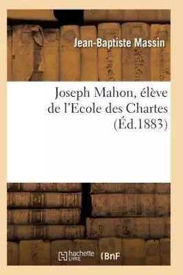 Joseph Mahon ?L?Ve De L'ecole Des Chartes • $19.96