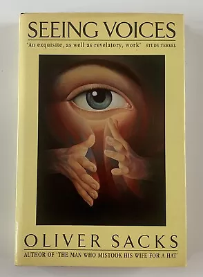 Seeing Voices. Hardback Published 1990 By Picador. Signed By Author Oliver Sacks • £50