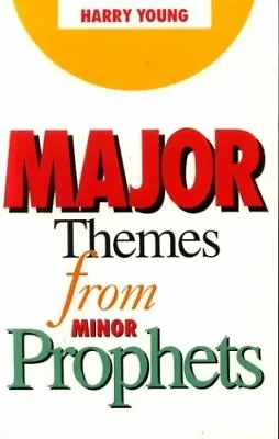 Major Themes From Minor Prophets Pb By Harry Young • $13.78