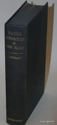 $57.50 • Buy L Holland / Vacuum Deposition Of Thin Films 1963 Later Printing