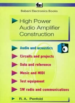 High Power Audio Amplifier Construction (BP) By R. A. Penfold • £13.83