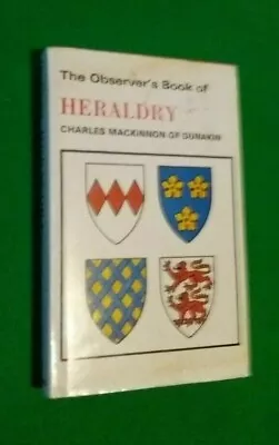 The Observers Book Of Heraldry 1975 Hardback Charles Mackinnon Of Dunakin No 47 • £4.95