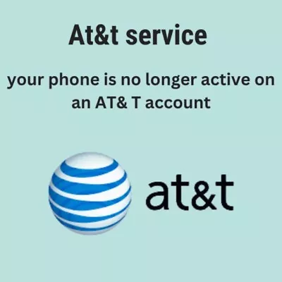 AT&T Iphone Service No Longer Active On AT&T Account • $24.98