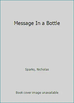 Message In A Bottle By Sparks Nicholas • $5.09