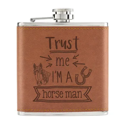 Trust Me I'm A Horse Man 6oz PU Leather Hip Flask Tan Best Favourite Animal • £12.99